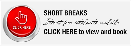 CLICK HERE to view and book short breaks